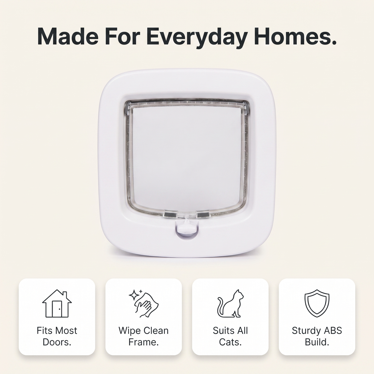Cat flap benefits: fits most doors, wipe clean frame, suits all cats, sturdy ABS build