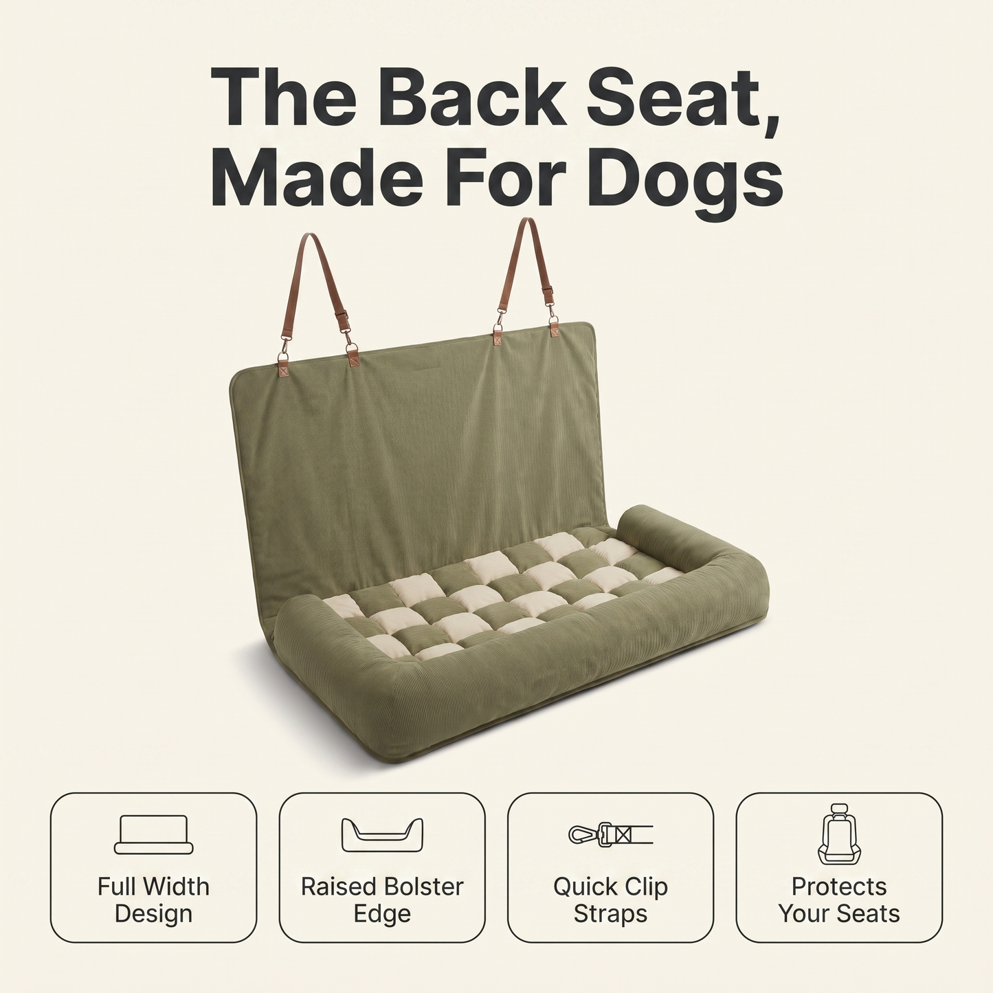 Back seat dog car bed feature overview: full width design, raised bolster edge, quick clip straps, protects your seats