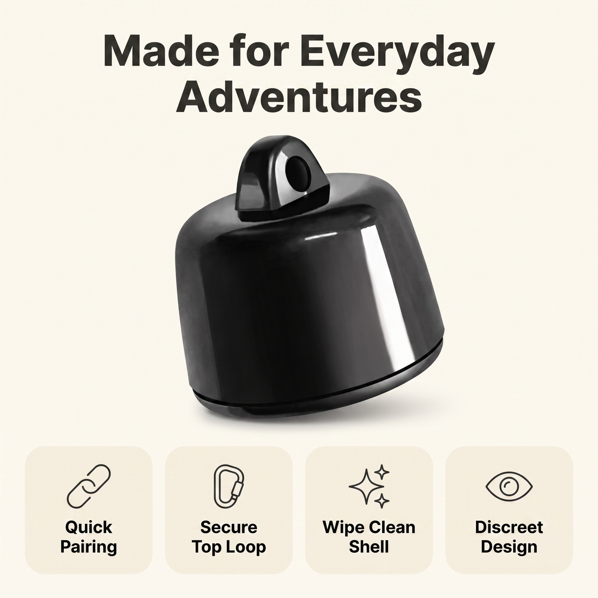 Pet tracker everyday features: quick pairing, secure top loop, wipe clean shell, discreet design