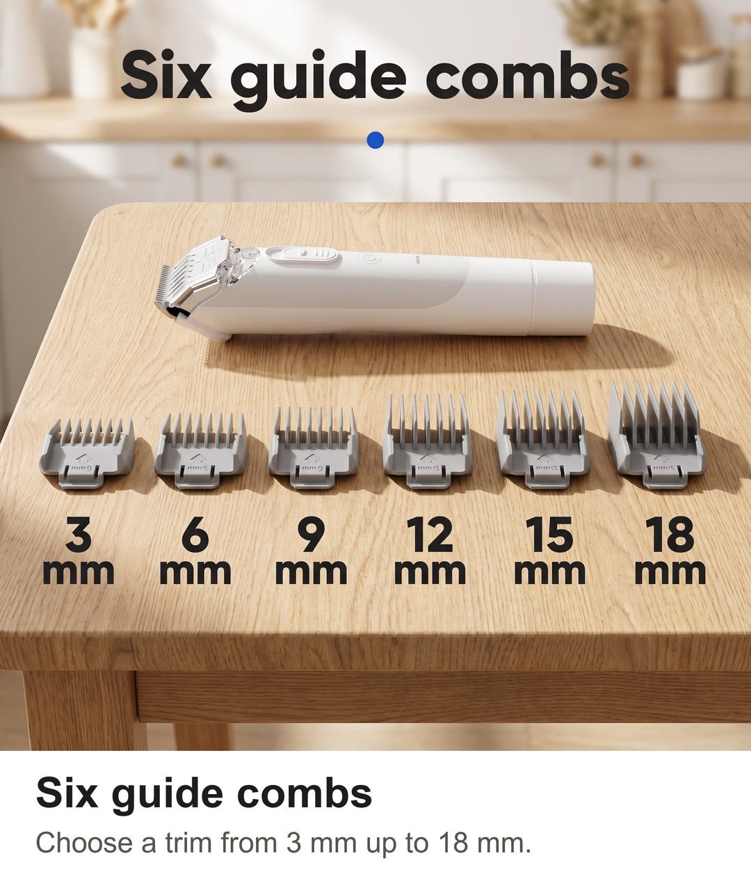 Six clipper guide combs from 3 mm to 18 mm with the electric dog clipper