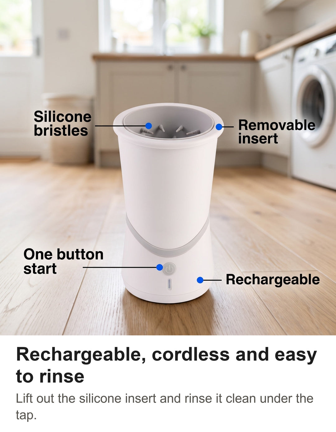 White paw washer with silicone bristles, removable insert, one button start and rechargeable body labelled